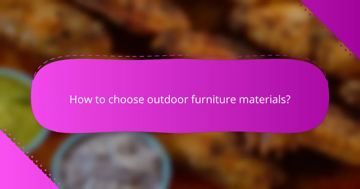 How to choose outdoor furniture materials?