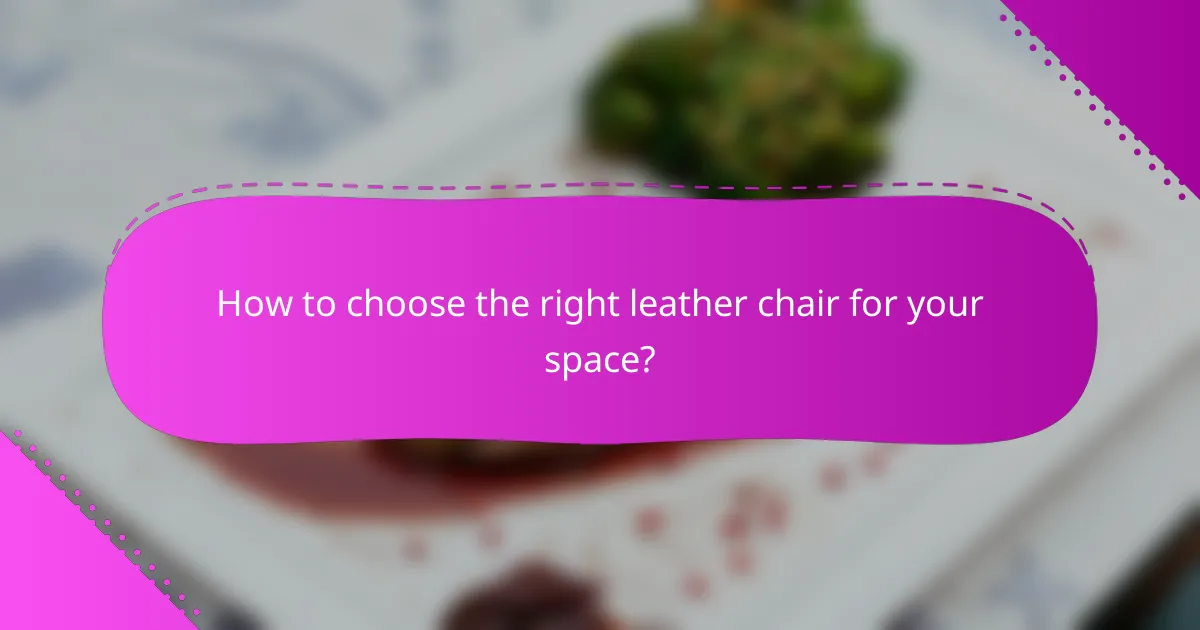 How to choose the right leather chair for your space?