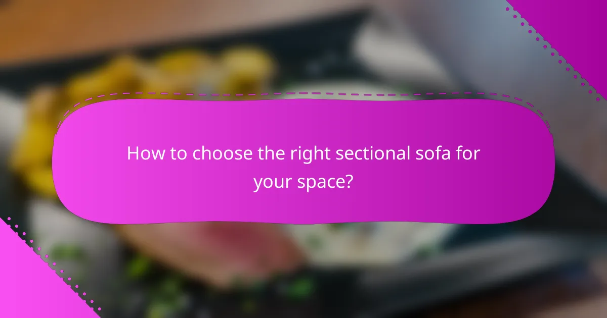 How to choose the right sectional sofa for your space?