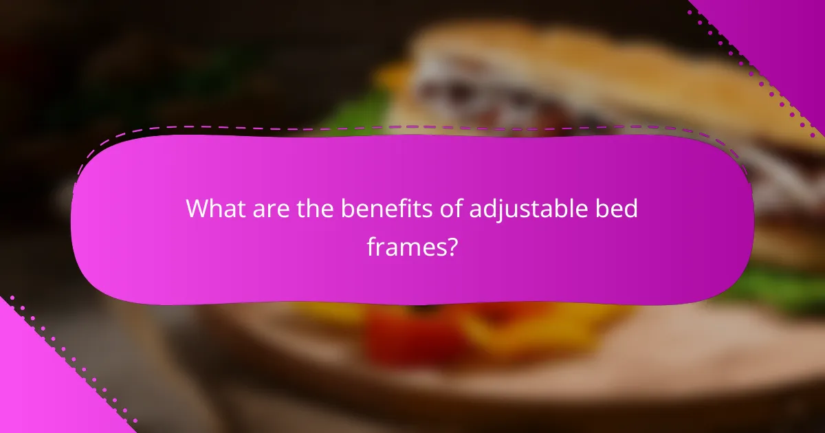 What are the benefits of adjustable bed frames?