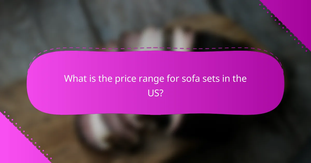 What is the price range for sofa sets in the US?